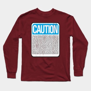 Caution Long Sleeve T-Shirt